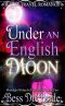 [Moonlight Wishes In Time 02] • Under An English Moon